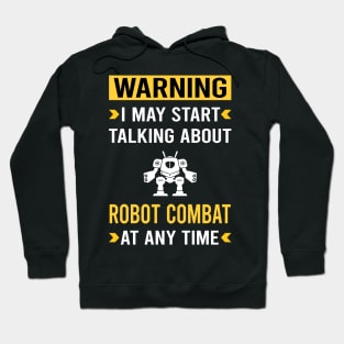 Warning Robot Combat Robots Hoodie